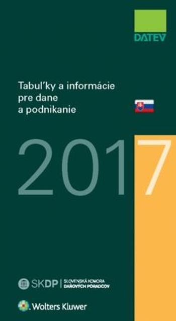 Tabuľky a informácie pre dane a podnikanie 2017 - Dobšovič Dušan