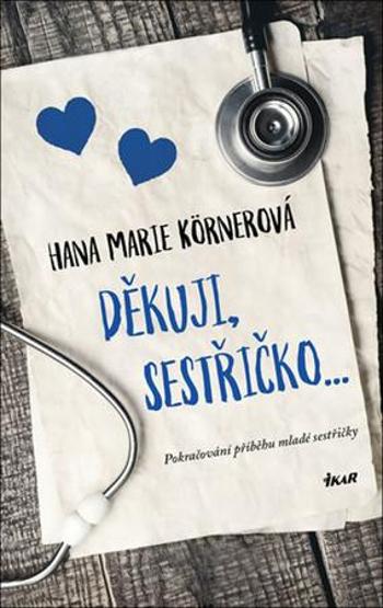 Děkuji, sestřičko... - Körnerová Hana Marie