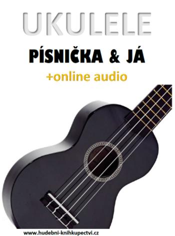 Ukulele, písnička & já (+online audio) - Zdeněk Šotola - e-kniha