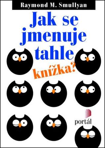 Jak se jmenuje tahle knížka? - Smullyan Raymond M.