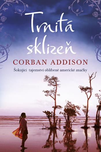 Trnitá sklizeň - Corban Addison - e-kniha