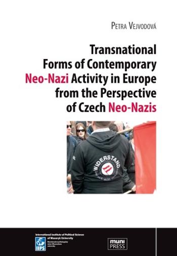 Transnational Forms of Contemporary Neo-Nazi Activity in Europe from the Perspective of Czech Neo-Nazis - Petra Vejvodová - e-kniha