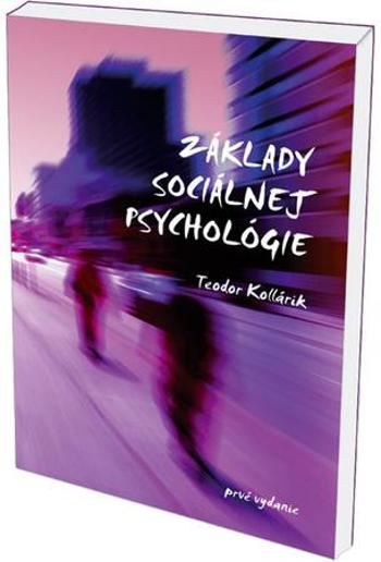 Základy sociálnej psychológie - Kollárik Teodor