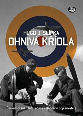 Ohnivá křídla - Slípka Hugo J.