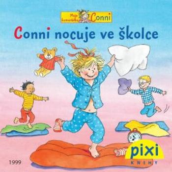 Conni nocuje ve školce - Liane Schneider, Eva Wenzel-Bürger