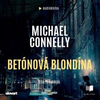 Betónová blondína - Michael Connelly - audiokniha