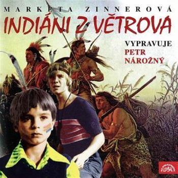 Indiáni z Větrova - Markéta Zinnerová - audiokniha
