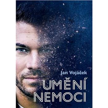 Jan Vojáček: Umění nemoci (978-80-264-4424-4)