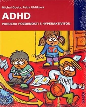 ADHD Porucha pozornosti s hyperaktivitou - Uhlíková Petra