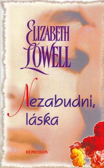 Nezabudni, láska - Lowell Elizabeth