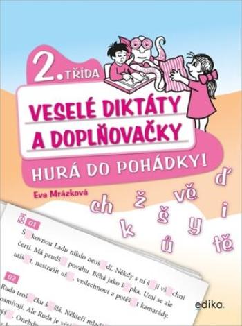 Veselé diktáty a doplňovačky - Hurá do pohádky (2. třída) - Eva Mrázková