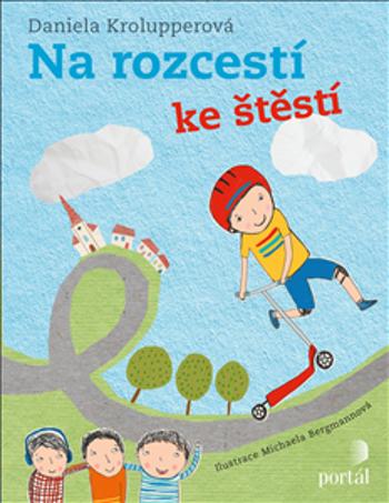 Na rozcestí ke štěstí/od štěstí - Daniela Krolupperová, Michaela Bergmannová