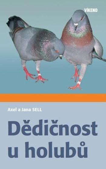Dědičnost u holubů - Axel Sell - Sell Jana