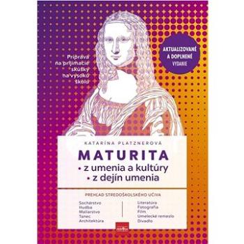 Maturita z umenia a kultúry z dejín umenia: Aktualizované a doplnené vydanie (978-80-551-7670-3)