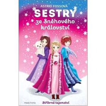 Sestry ze Sněhového království: Stříbrné tajemství (978-80-204-4947-4)