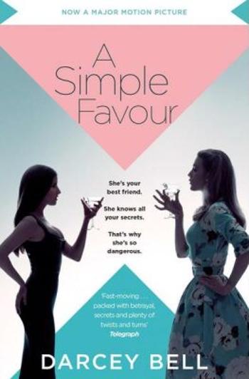 A Simple Favour (Film Tie In) - Darcey Bellová