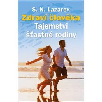 Tajemství šťastné rodiny: Zdraví člověka (978-80-906389-8-3)