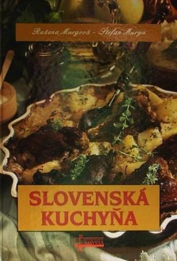 Slovenská kuchyňa - Murgová Ružena