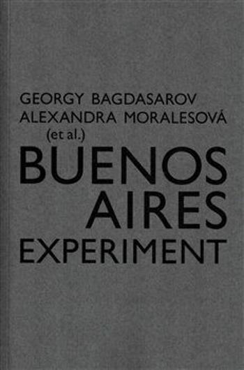 Buenos Aires Experiment - Georgij Bagdasarov, Alexandra Moralesová