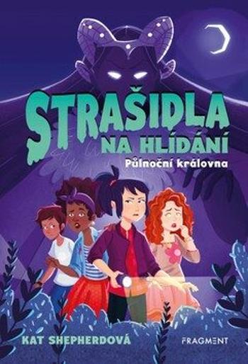 Strašidla na hlídání – Půlnoční královna - Kat Shepherdová