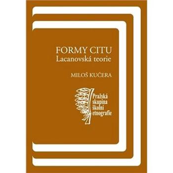 Formy citu: Lacanovská teorie (9788024623702)