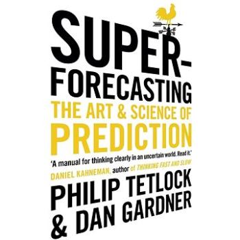 Superforecasting: The Art and Science of Prediction (1847947158)