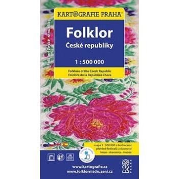 Folklor České republiky 1:500 000 (978-80-7393-257-2)