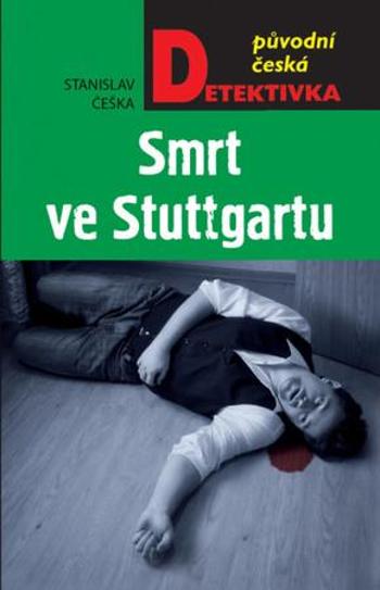 Smrt ve Stuttgartu - Češka Stanislav