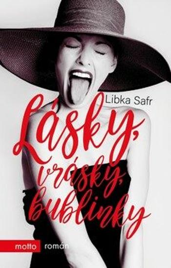 Lásky, vrásky, bublinky - Libka Safr