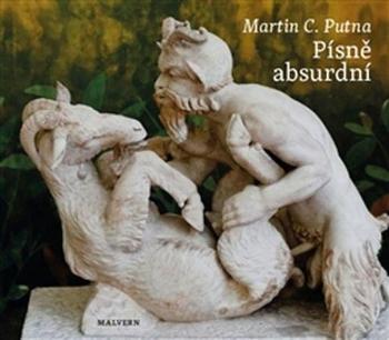Písně absurdní - Putna Martin C.