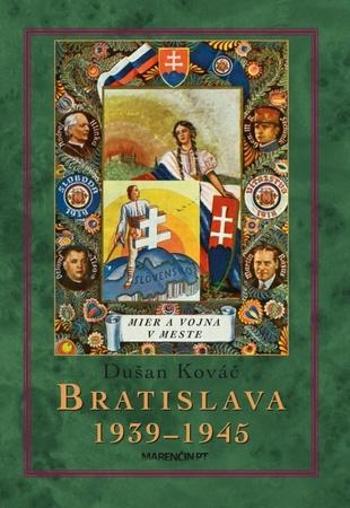 Bratislava 1939-45 - Kováč Dušan