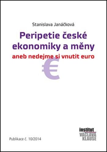 Peripetie české ekonomiky a měny - Janáčková Stanislava