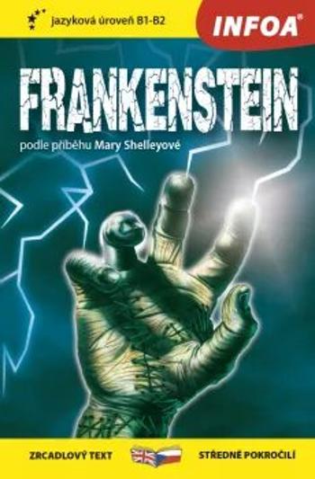 Zrcadlová četba - Frankenstein - Mary W. Shelley, John Grant