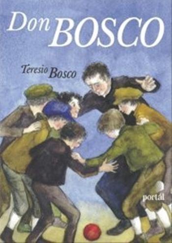 Don Bosco - Bosco Teresio