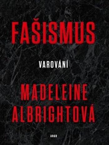 Fašismus - Albrightová Madeleine