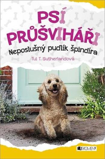 Psí průšviháři Neposlušný pudlík špindíra - Sutherland Tui T.