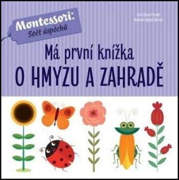 Má první knížka o hmyzu a zahradě - Piroddi Chiara