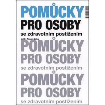 Pomůcky pro osoby se zdravotním postižením (978-80-87181-07-2)