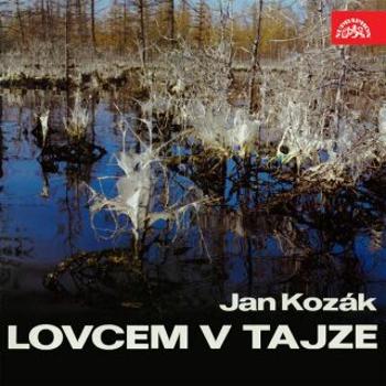 Lovcem v Tajze - Jan Kozák - audiokniha