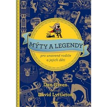 Mýty a legendy pro unavené rodiče a jejich děti (978-80-7565-569-1)