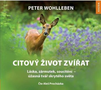 Nakladatelství KAZDA Peter Wohlleben: Citový život zvířat - láska, zármutek, soucítění Provedení: Audio download