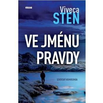 Ve jménu pravdy: Severský krimiromán (978-80-7433-341-5)