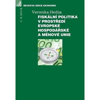 Fiskální politika v prostředí Evropské hospodářské a měnové unie (978-80-7400-526-8)
