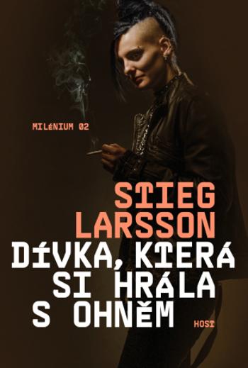 Dívka, která si hrála s ohněm - Stieg Larsson - e-kniha