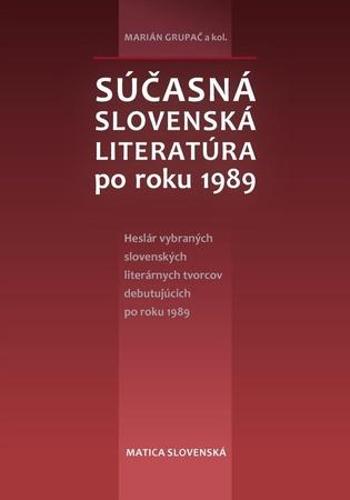Súčasná slovenská literatúra po roku 1989 - Grupač Marián