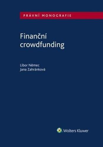 Finanční crowdfunding - Libor Němec - Zahránková Jana