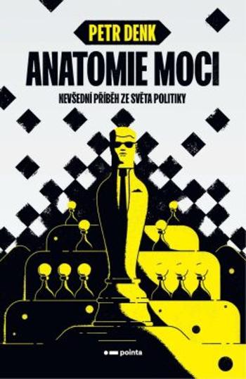 Anatomie moci - Petr Denk