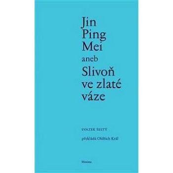 Jin Ping Mei aneb Slivoň ve zlaté váze (978-80-86921-17-4)