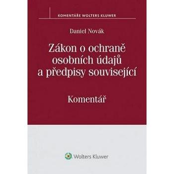 Zákon o ochraně osobních údajů a předpisy související: Komentář (978-80-7478-665-5)