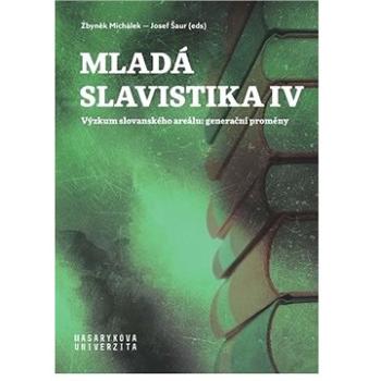Mladá slavistika IV: Výzkum slovanského areálu: generační proměny (978-80-210-9402-4)